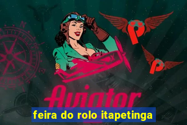 feira do rolo itapetinga