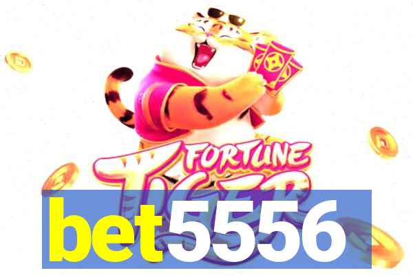 bet5556