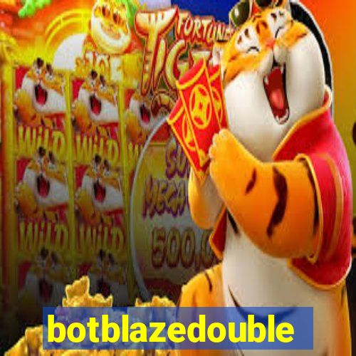 botblazedouble