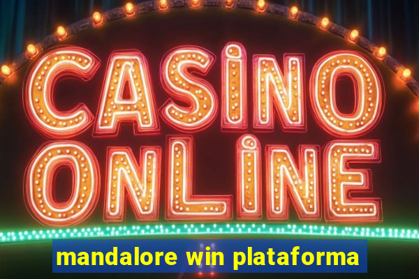 mandalore win plataforma