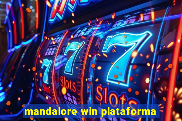 mandalore win plataforma