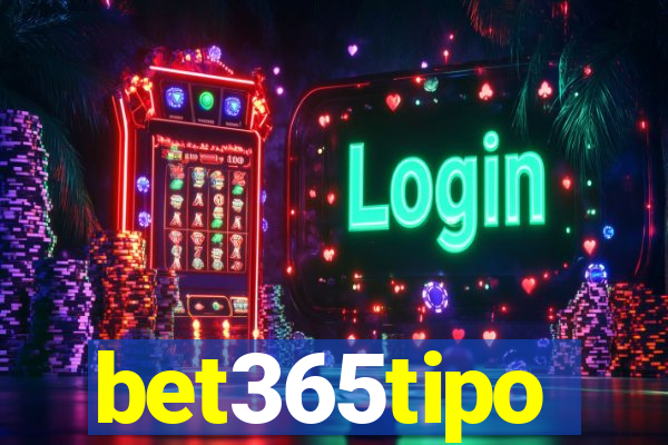 bet365tipo