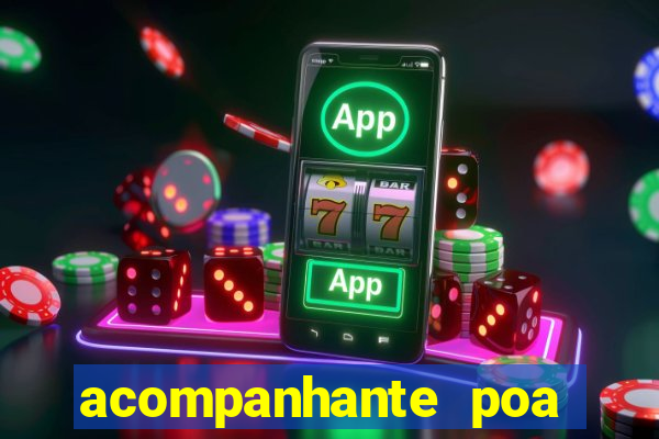 acompanhante poa zona sul