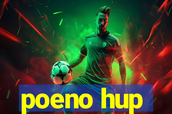 poeno hup