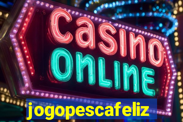 jogopescafeliz
