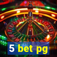 5 bet pg