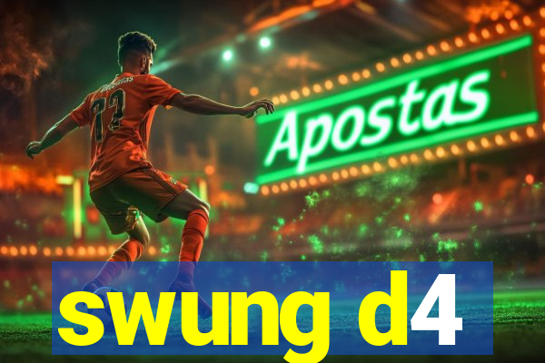 swung d4