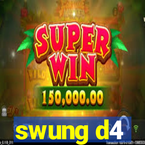 swung d4