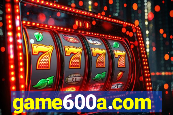 game600a.com