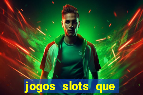 jogos slots que pagam no cadastro