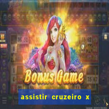 assistir cruzeiro x corinthians ao vivo gratis