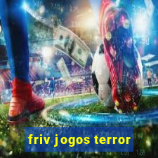 friv jogos terror