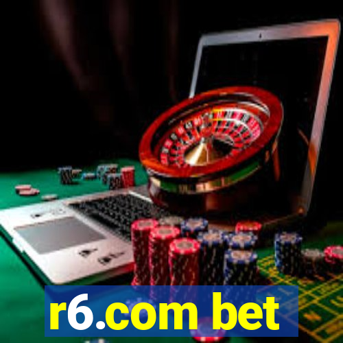 r6.com bet