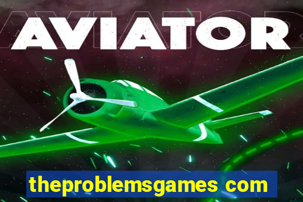 theproblemsgames com
