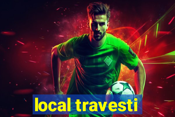 local travesti