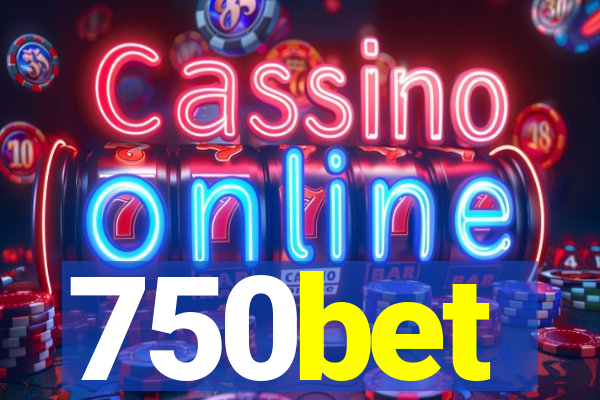 750bet