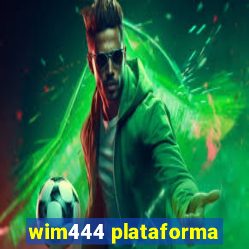 wim444 plataforma