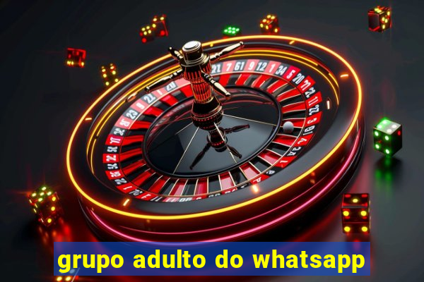 grupo adulto do whatsapp