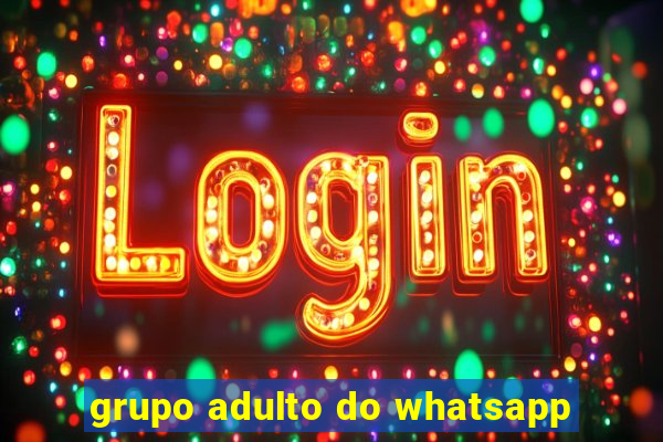 grupo adulto do whatsapp