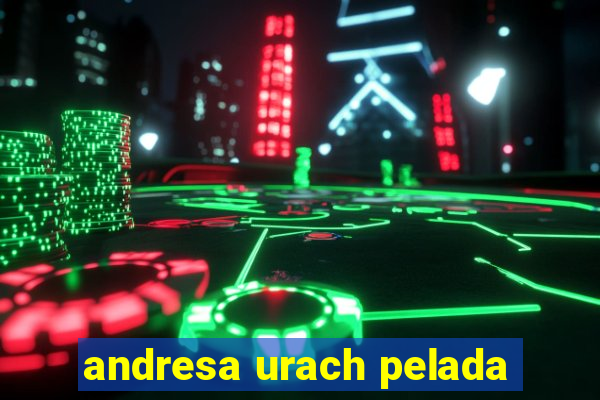 andresa urach pelada