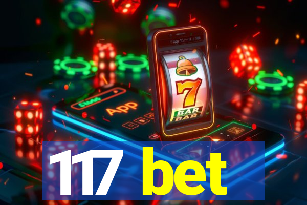117 bet