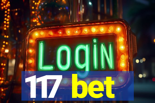 117 bet
