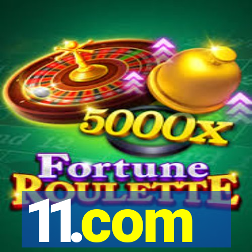11.com