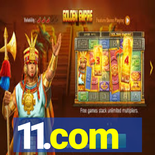 11.com