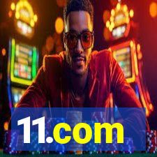 11.com