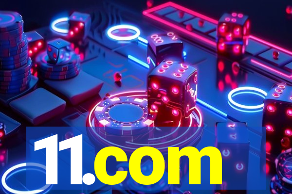 11.com