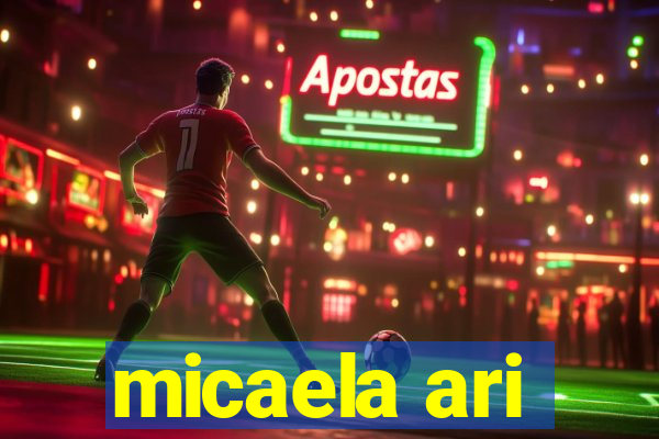 micaela ari