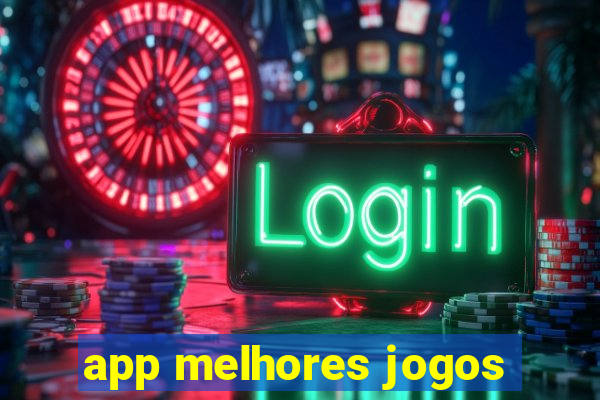 app melhores jogos