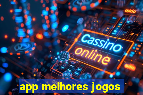 app melhores jogos