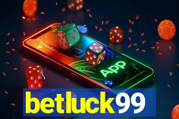 betluck99