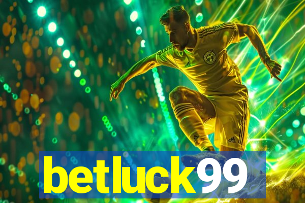 betluck99