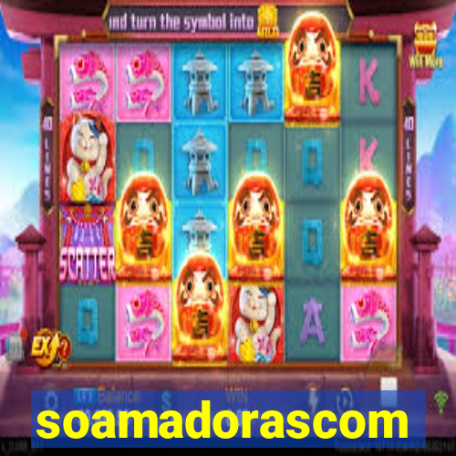 soamadorascom
