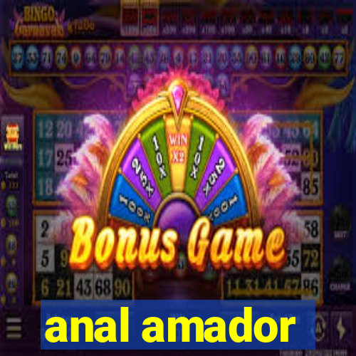 anal amador