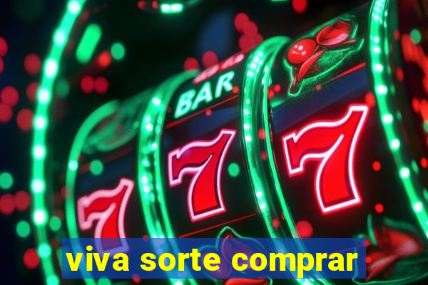 viva sorte comprar