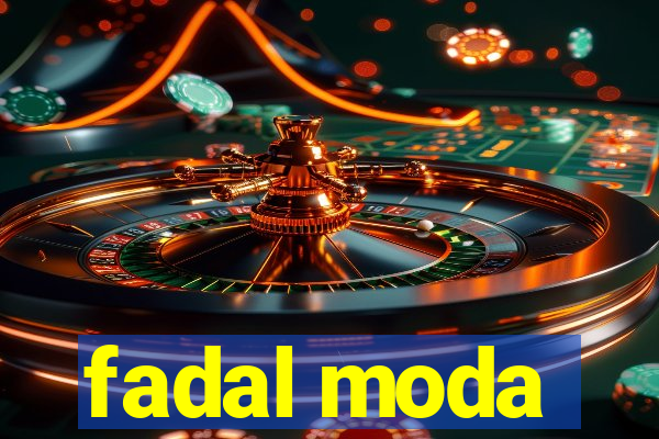 fadal moda