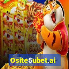 Osite5ubet.ai