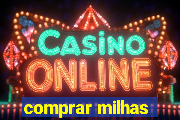 comprar milhas