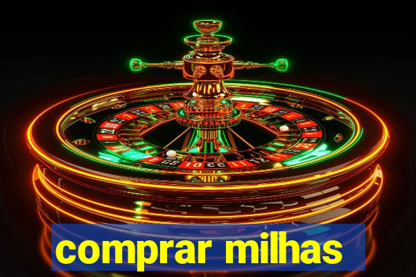 comprar milhas