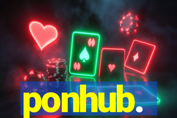 ponhub.