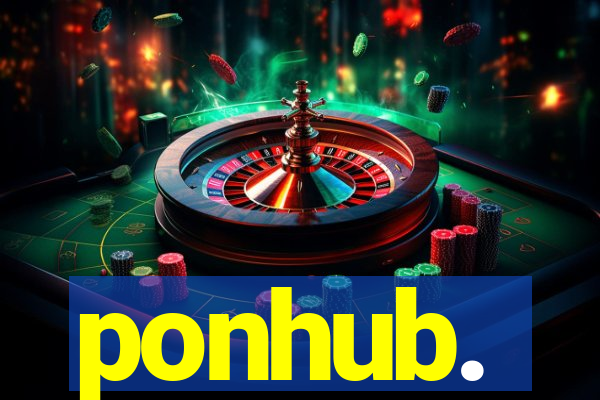 ponhub.