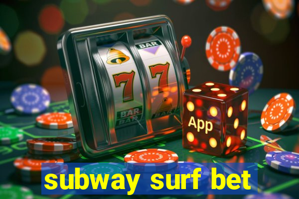 subway surf bet
