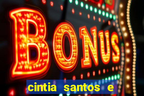 cintia santos e big macky