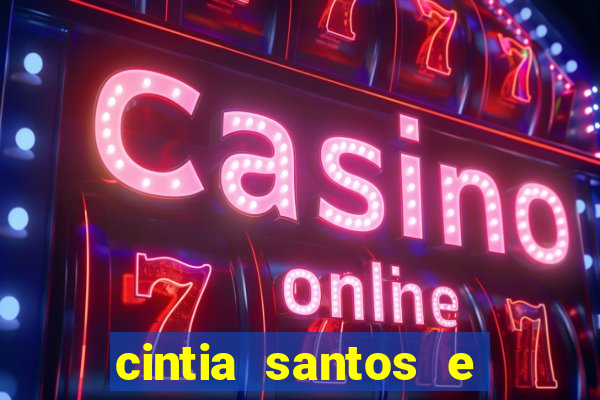 cintia santos e big macky