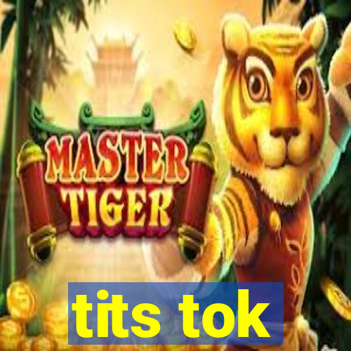 tits tok