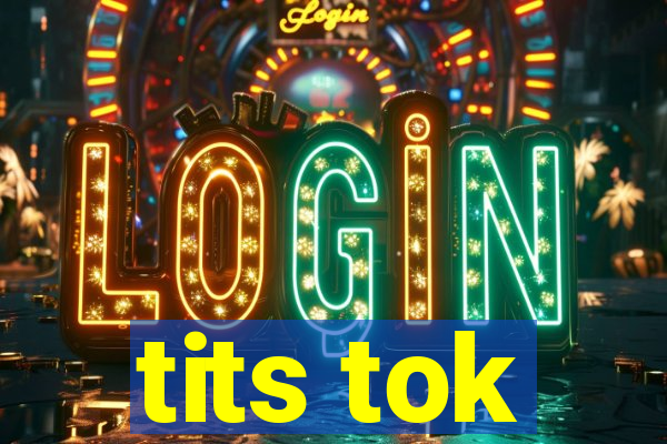 tits tok