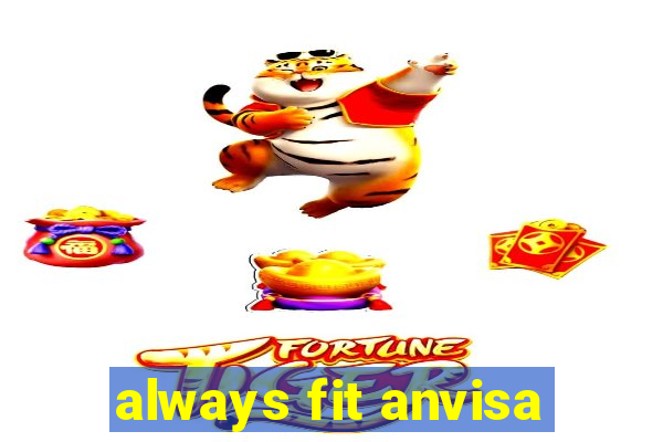always fit anvisa